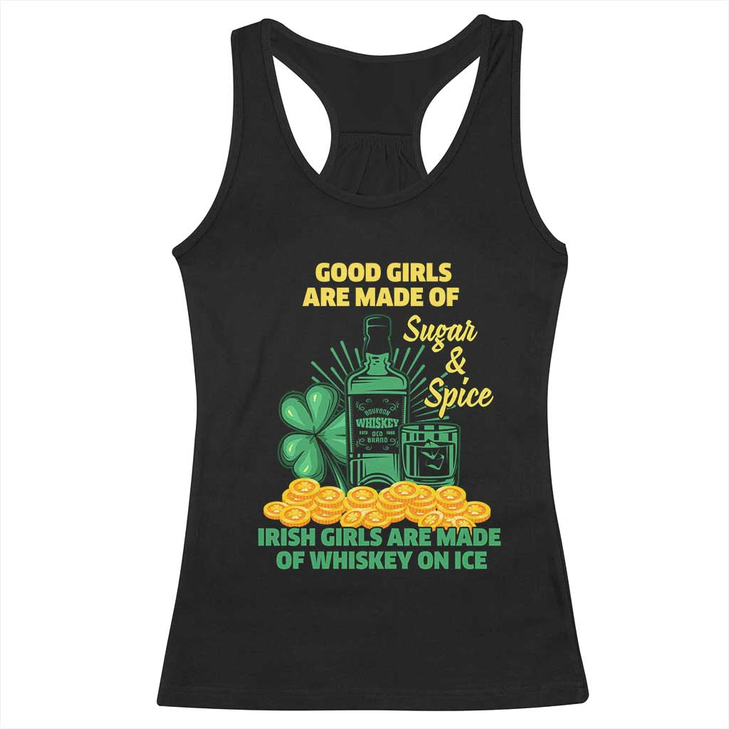 Funny St Patricks Day Drinking Racerback Tank Top Irish Girls Are Made of Whiskey On Ice Alcohol Lover TS02 Black Print Your Wear