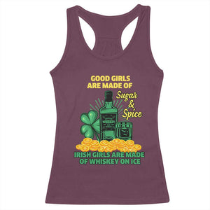 Funny St Patricks Day Drinking Racerback Tank Top Irish Girls Are Made of Whiskey On Ice Alcohol Lover TS02 Maroon Print Your Wear
