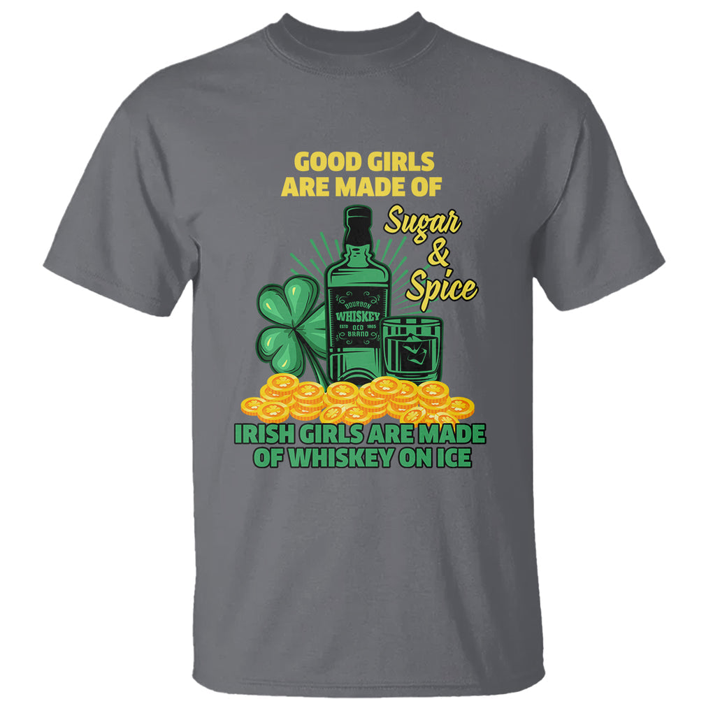 Funny St. Patricks Day Drinking T Shirt Irish Girls Are Made of Whiskey On Ice Alcohol Lover TS02 Charcoal Printyourwear