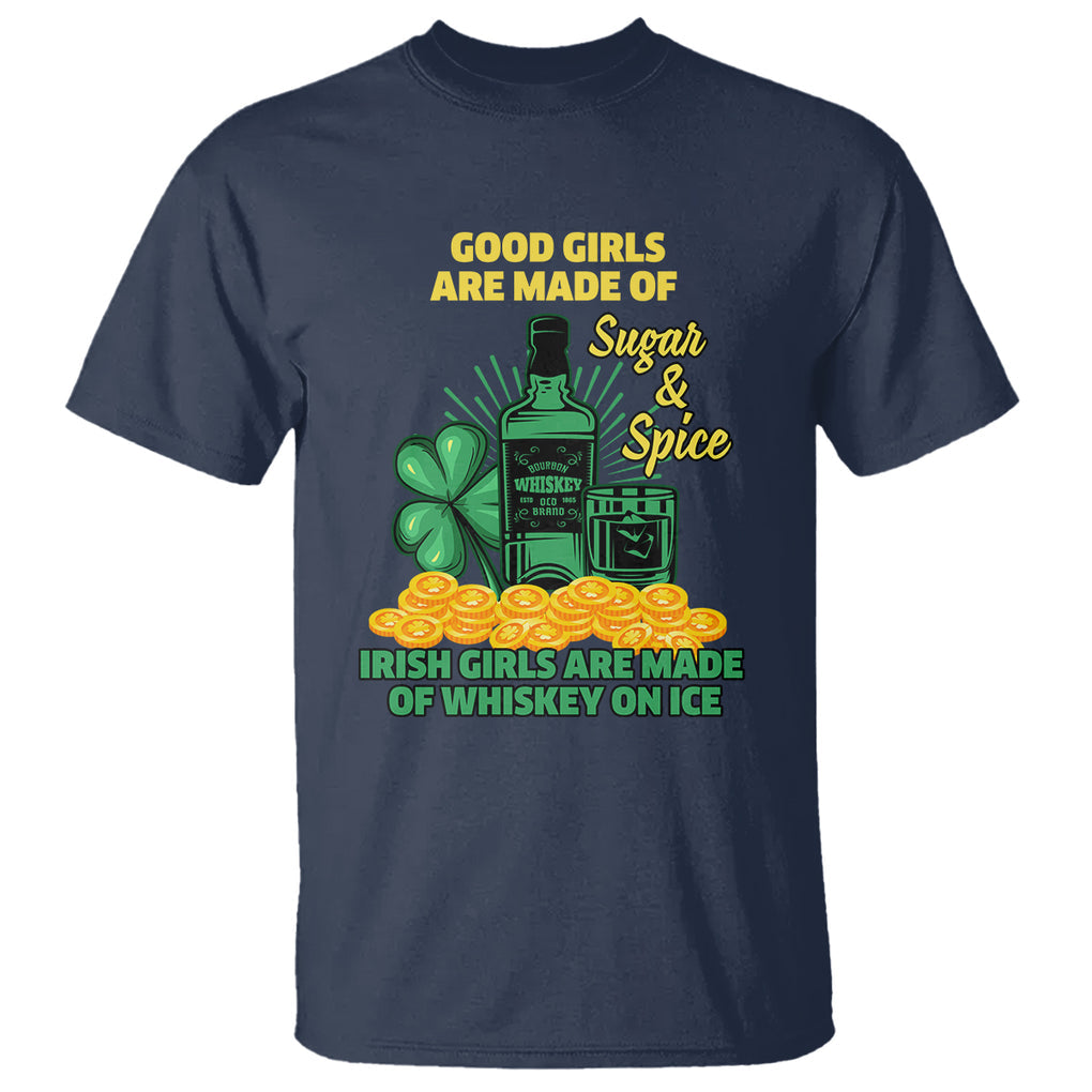 Funny St. Patricks Day Drinking T Shirt Irish Girls Are Made of Whiskey On Ice Alcohol Lover TS02 Navy Printyourwear