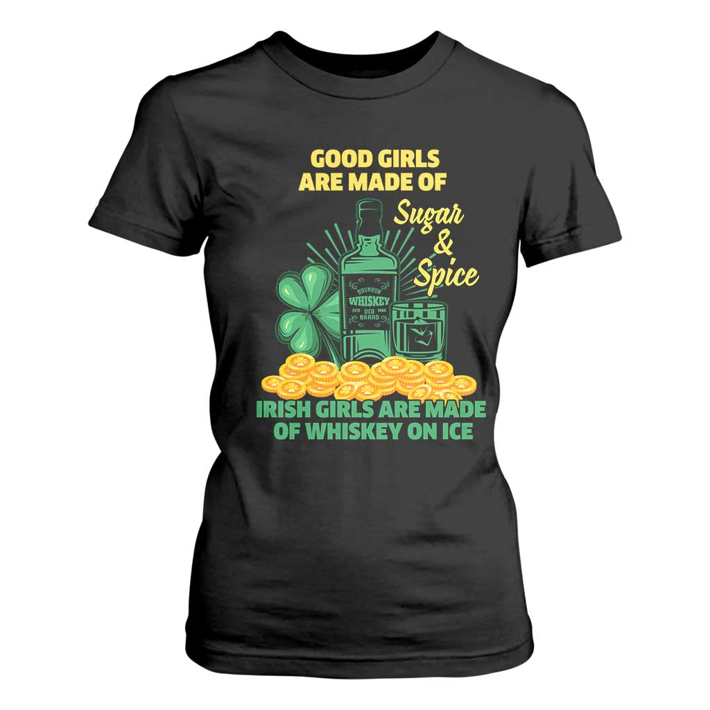 Funny St Patricks Day Drinking T Shirt For Women Irish Girls Are Made of Whiskey On Ice Alcohol Lover TS02 Black Print Your Wear