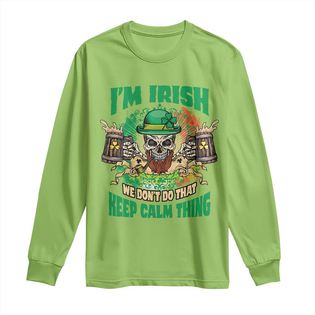 Irish Skull Long Sleeve Shirt I'm Irish We Don't Do That Keep Calm Thing St Patrick's Day Shamrock TS02 Lime Print Your Wear
