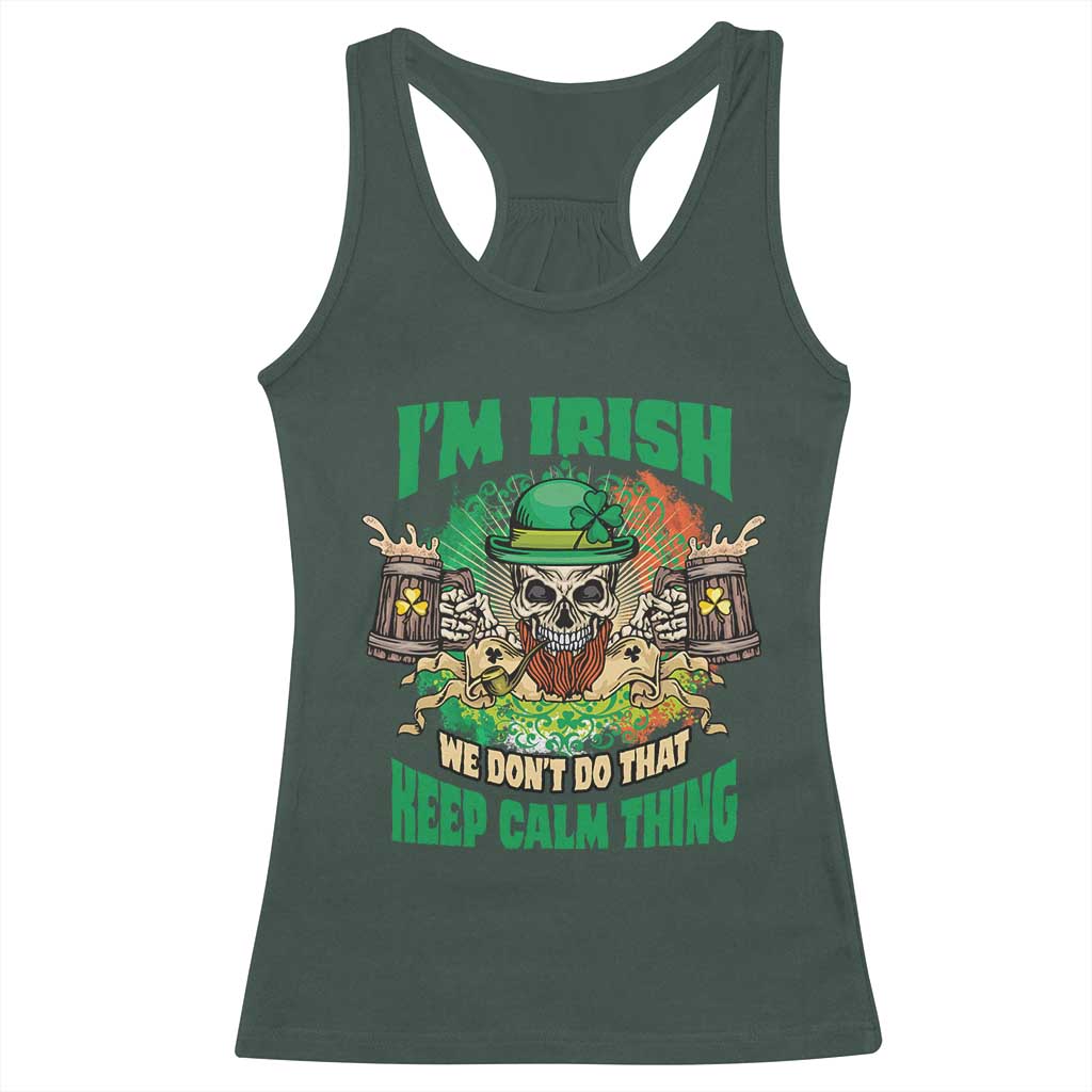 Irish Skull Racerback Tank Top I'm Irish We Don't Do That Keep Calm Thing St Patrick's Day Shamrock TS02 Dark Forest Green Print Your Wear