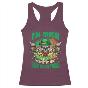 Irish Skull Racerback Tank Top I'm Irish We Don't Do That Keep Calm Thing St Patrick's Day Shamrock TS02 Maroon Print Your Wear