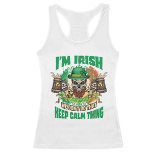 Irish Skull Racerback Tank Top I'm Irish We Don't Do That Keep Calm Thing St Patrick's Day Shamrock TS02 White Print Your Wear
