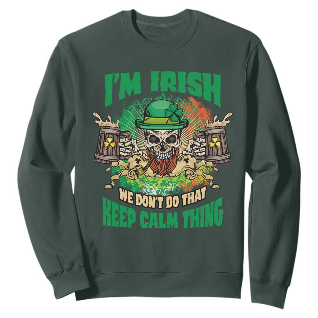 Irish Skull Sweatshirt I'm Irish We Don't Do That Keep Calm Thing St Patrick's Day Shamrock TS02 Dark Forest Green Printyourwear