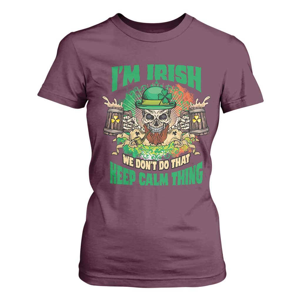 Irish Skull T Shirt For Women I'm Irish We Don't Do That Keep Calm Thing St Patrick's Day Shamrock TS02 Maroon Print Your Wear