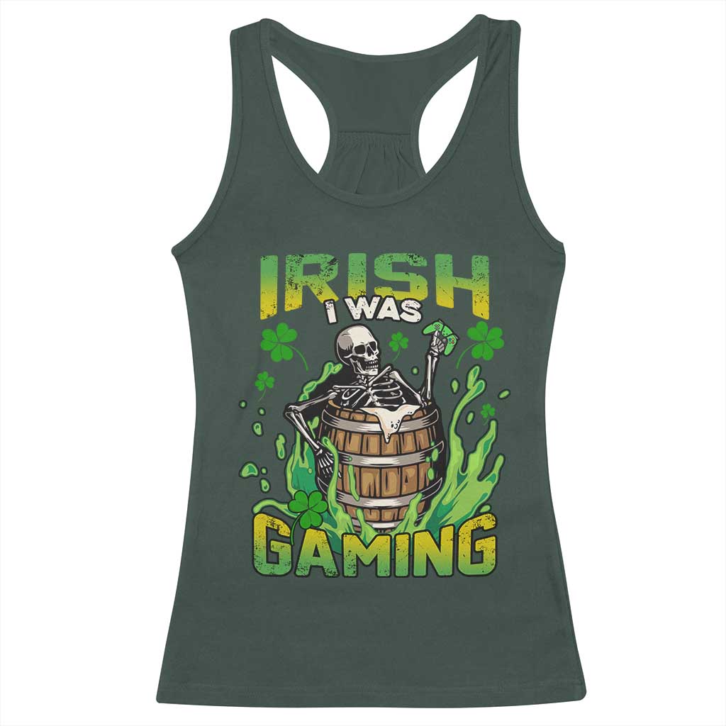 Irish Skeleton Racerback Tank Top Irish I Was Gaming Funny St Patrick's Day Gamer Gaming Skull TS02 Dark Forest Green Print Your Wear