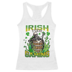 Irish Skeleton Racerback Tank Top Irish I Was Gaming Funny St Patrick's Day Gamer Gaming Skull TS02 White Print Your Wear