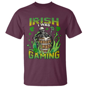 Irish Skeleton T Shirt Irish I Was Gaming Funny St Patrick's Day Gamer Gaming Skull TS02 Maroon Printyourwear