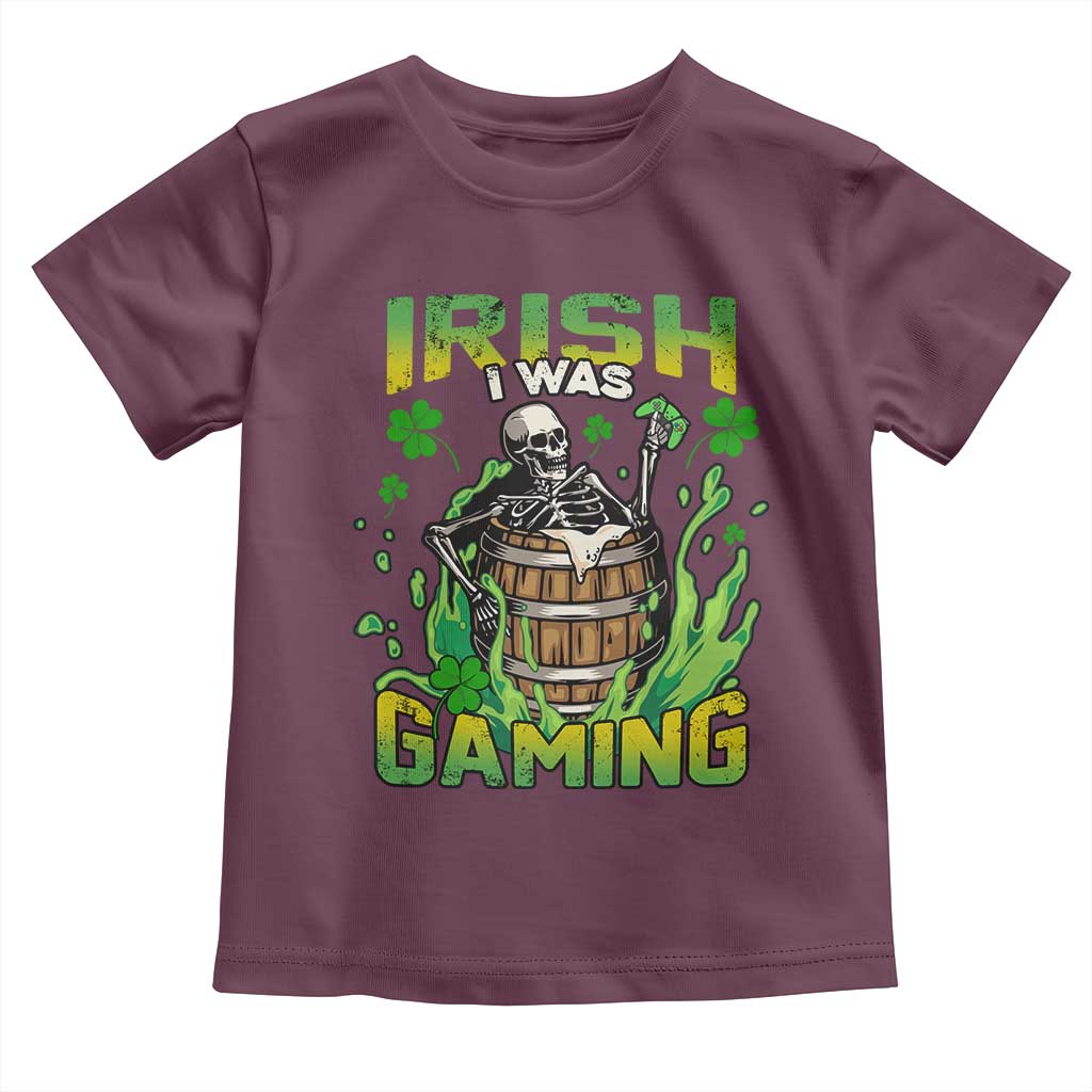 Irish Skeleton Toddler T Shirt Irish I Was Gaming Funny St Patrick's Day Gamer Gaming Skull TS02 Maroon Print Your Wear