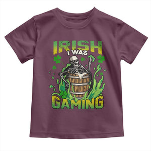 Irish Skeleton Toddler T Shirt Irish I Was Gaming Funny St Patrick's Day Gamer Gaming Skull TS02 Maroon Print Your Wear