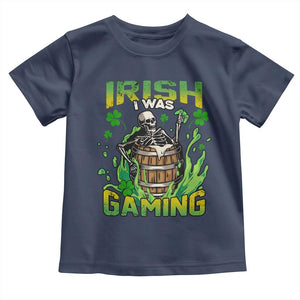 Irish Skeleton Toddler T Shirt Irish I Was Gaming Funny St Patrick's Day Gamer Gaming Skull TS02 Navy Print Your Wear