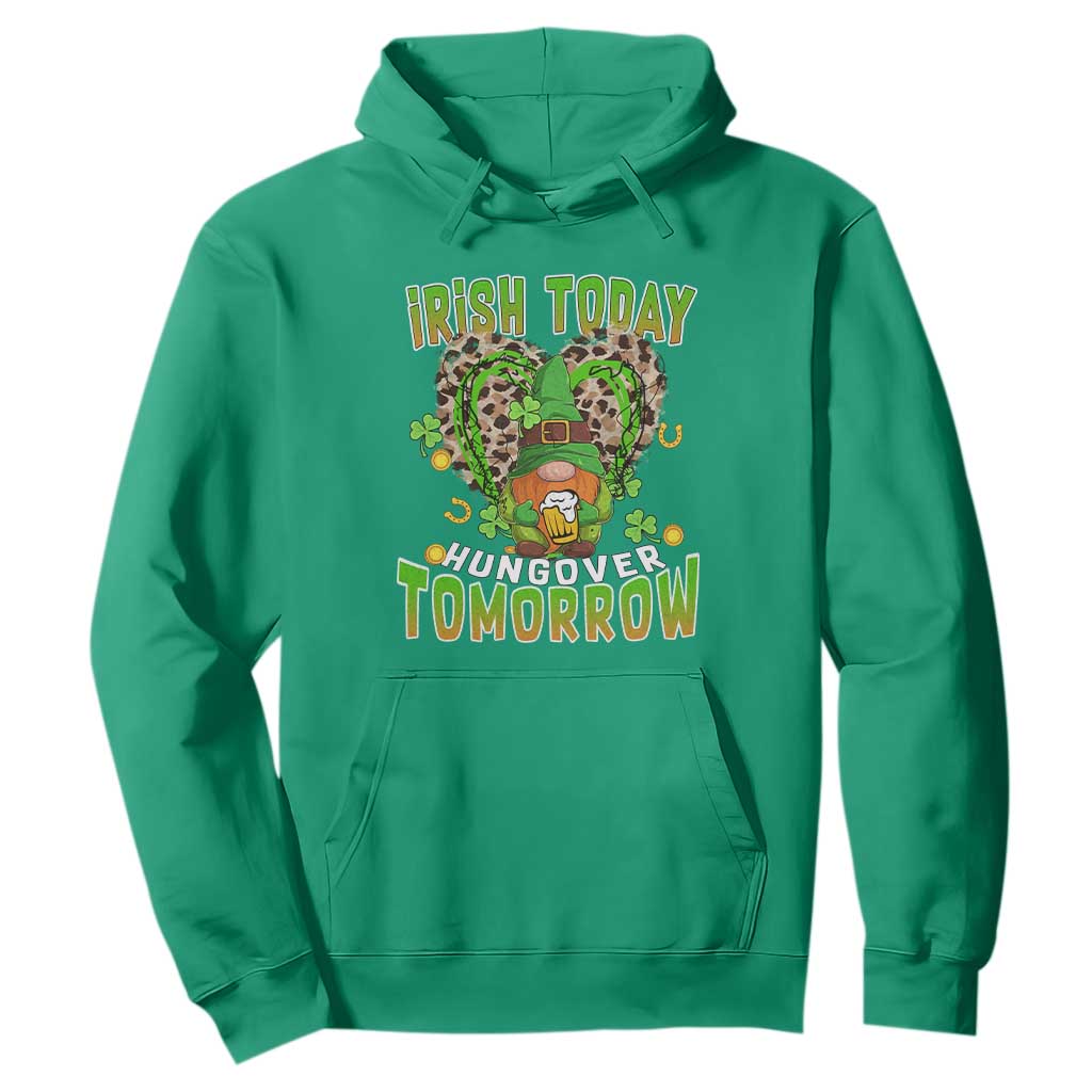 Funny St. Patricks Day Drinking Hoodie Irish Today Hungover Tomorrow Beer Lover Gnome TS02 Irish Green Printyourwear