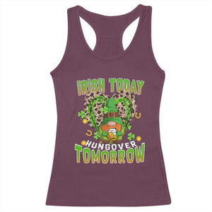 Funny St Patricks Day Drinking Racerback Tank Top Irish Today Hungover Tomorrow Beer Lover Gnome TS02 Maroon Print Your Wear