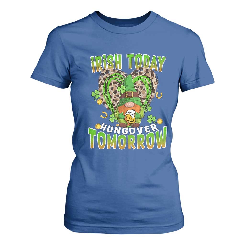 Funny St Patricks Day Drinking T Shirt For Women Irish Today Hungover Tomorrow Beer Lover Gnome TS02 Royal Blue Print Your Wear