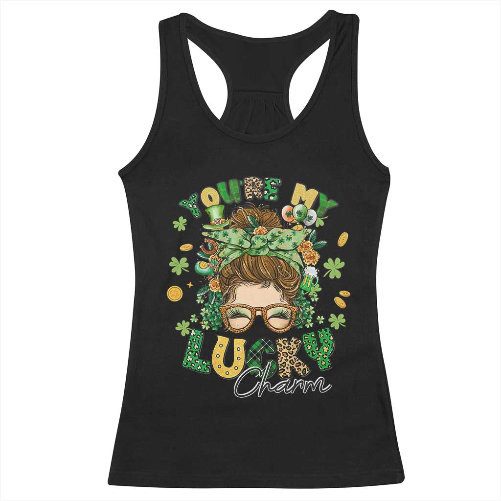 Funny St Patricks Day Racerback Tank Top You Are My Lucky Charm Shamrock Messy Bun TS02 Black Print Your Wear