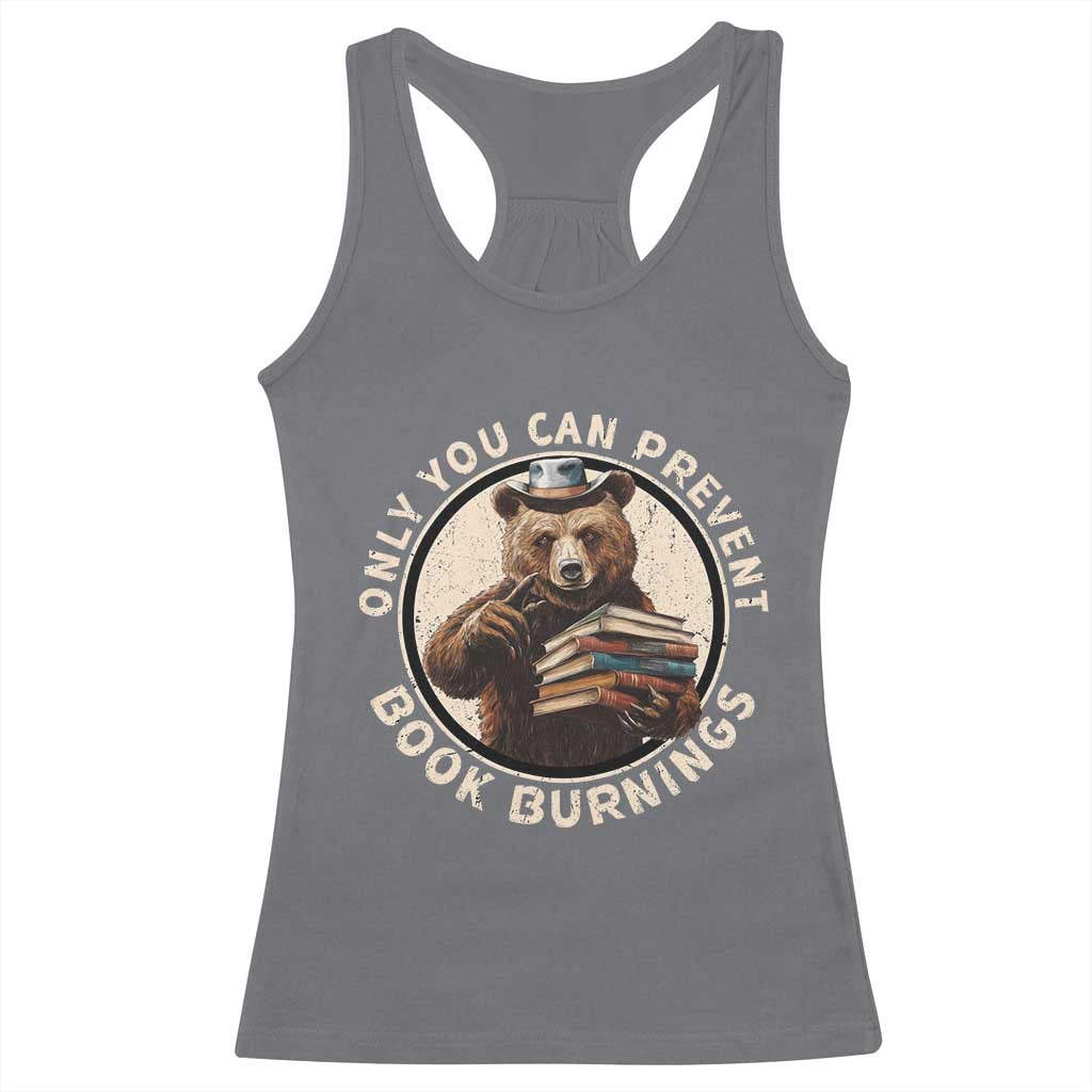 Funny Books Lover Bear Racerback Tank Top Only You Can Prevent Book Burnings TS02 Charcoal Print Your Wear