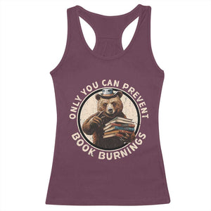 Funny Books Lover Bear Racerback Tank Top Only You Can Prevent Book Burnings TS02 Maroon Print Your Wear