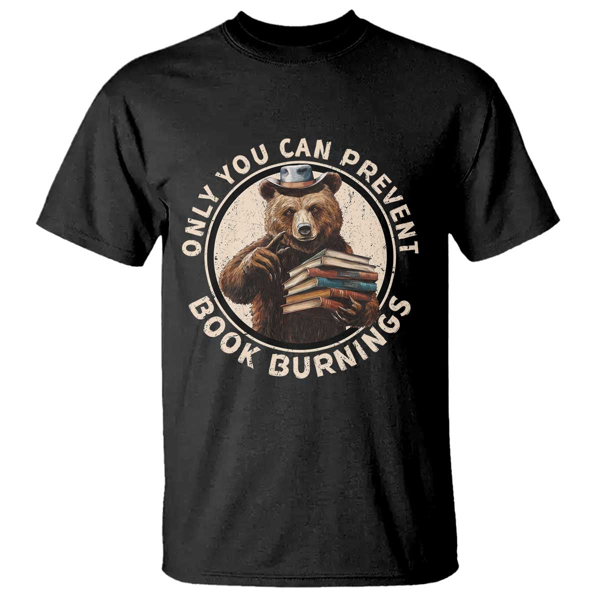 Funny Books Lover Bear T Shirt Only You Can Prevent Book Burnings TS02 Black Print Your Wear