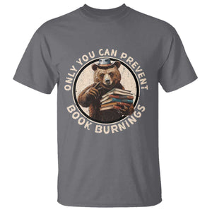 Funny Books Lover Bear T Shirt Only You Can Prevent Book Burnings TS02 Charcoal Print Your Wear