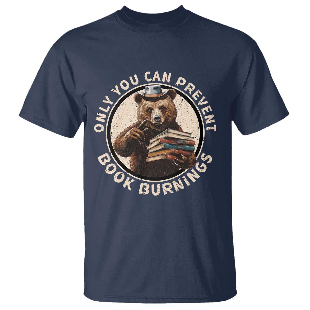 Funny Books Lover Bear T Shirt Only You Can Prevent Book Burnings TS02 Navy Print Your Wear