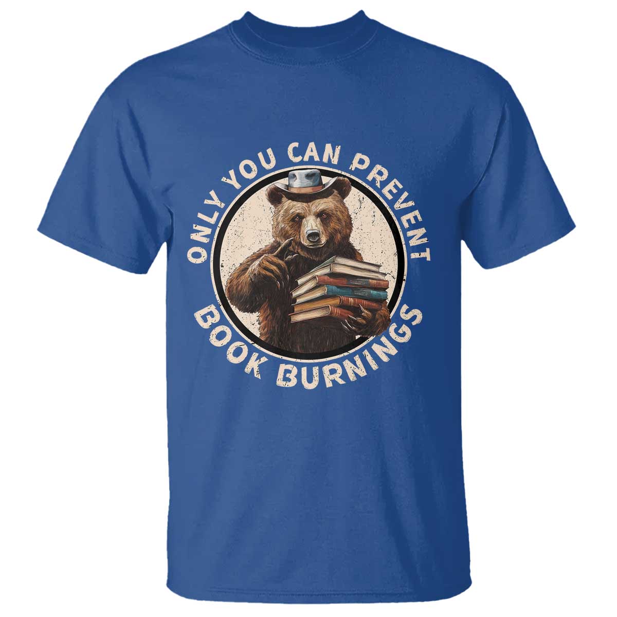 Funny Books Lover Bear T Shirt Only You Can Prevent Book Burnings TS02 Royal Blue Print Your Wear