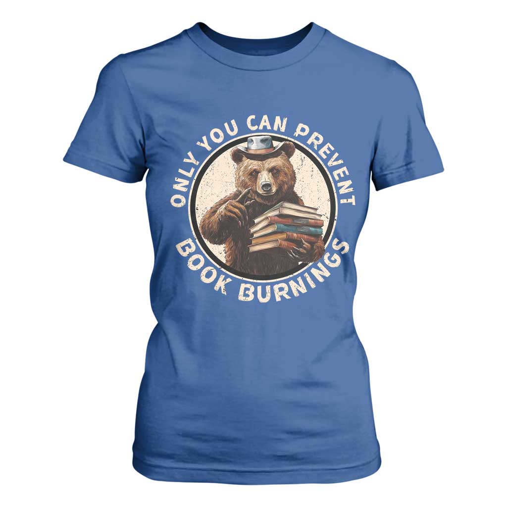 Funny Books Lover Bear T Shirt For Women Only You Can Prevent Book Burnings TS02 Royal Blue Print Your Wear