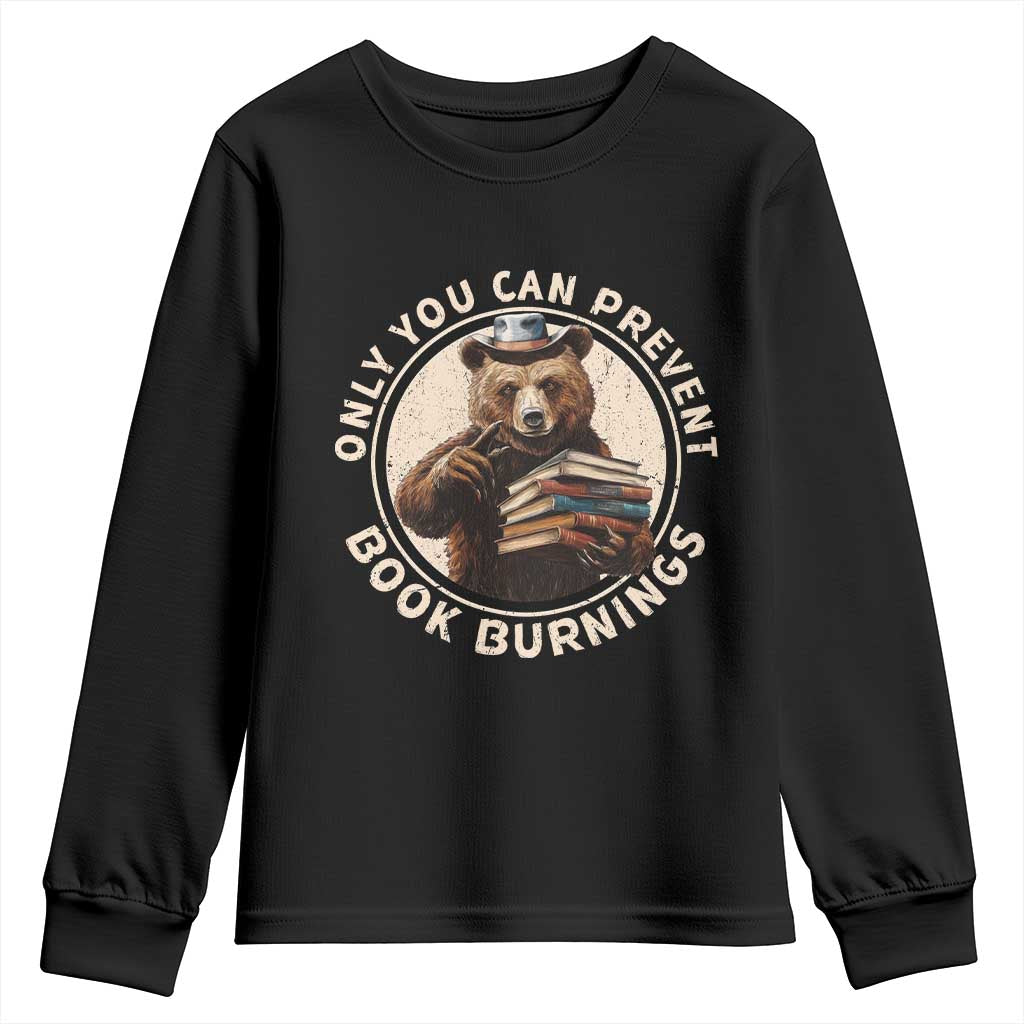 Funny Books Lover Bear Youth Sweatshirt Only You Can Prevent Book Burnings TS02 Black Print Your Wear