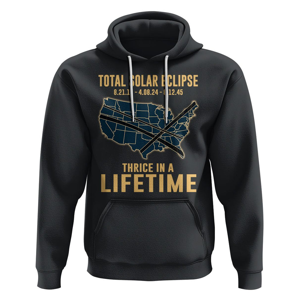 Total Solar Eclipse 2045 Hoodie Thrice In A Lifetime American Totality Tour Map 2017 2024 2045 TS02 Black Printyourwear