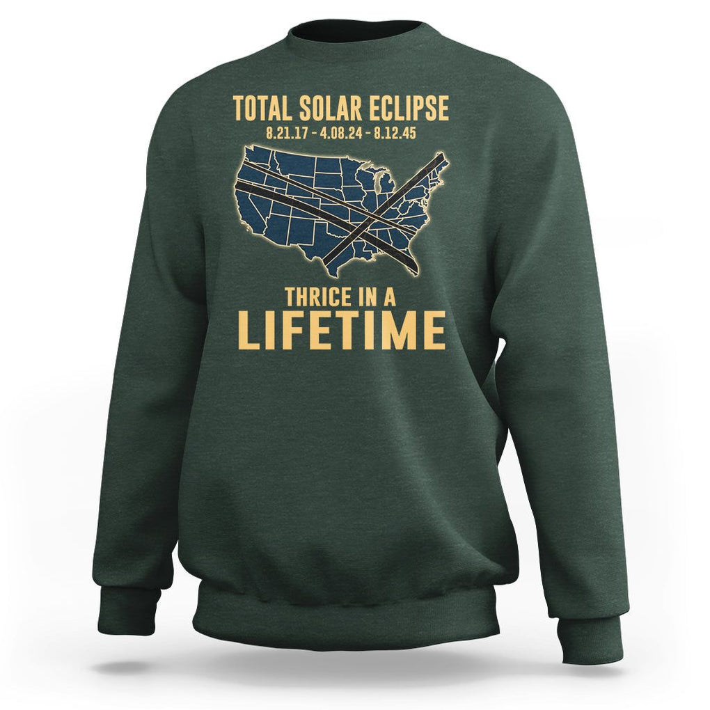 Total Solar Eclipse 2045 Sweatshirt Thrice In A Lifetime American Totality Tour Map 2017 2024 2045 TS02 Dark Forest Green Printyourwear