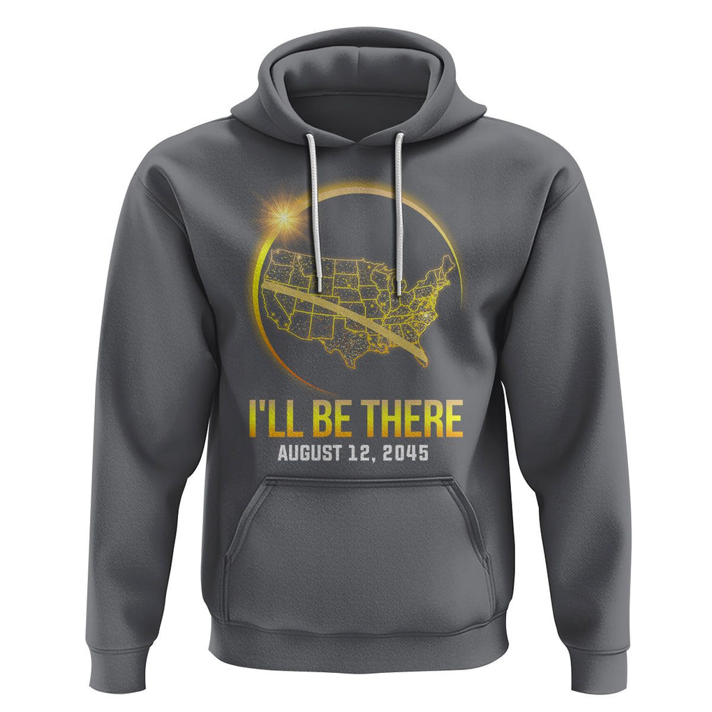 Total Solar Eclipse 2045 Hoodie I'll Be There August 12 American Totality Tour Map TS02 Charcoal Printyourwear