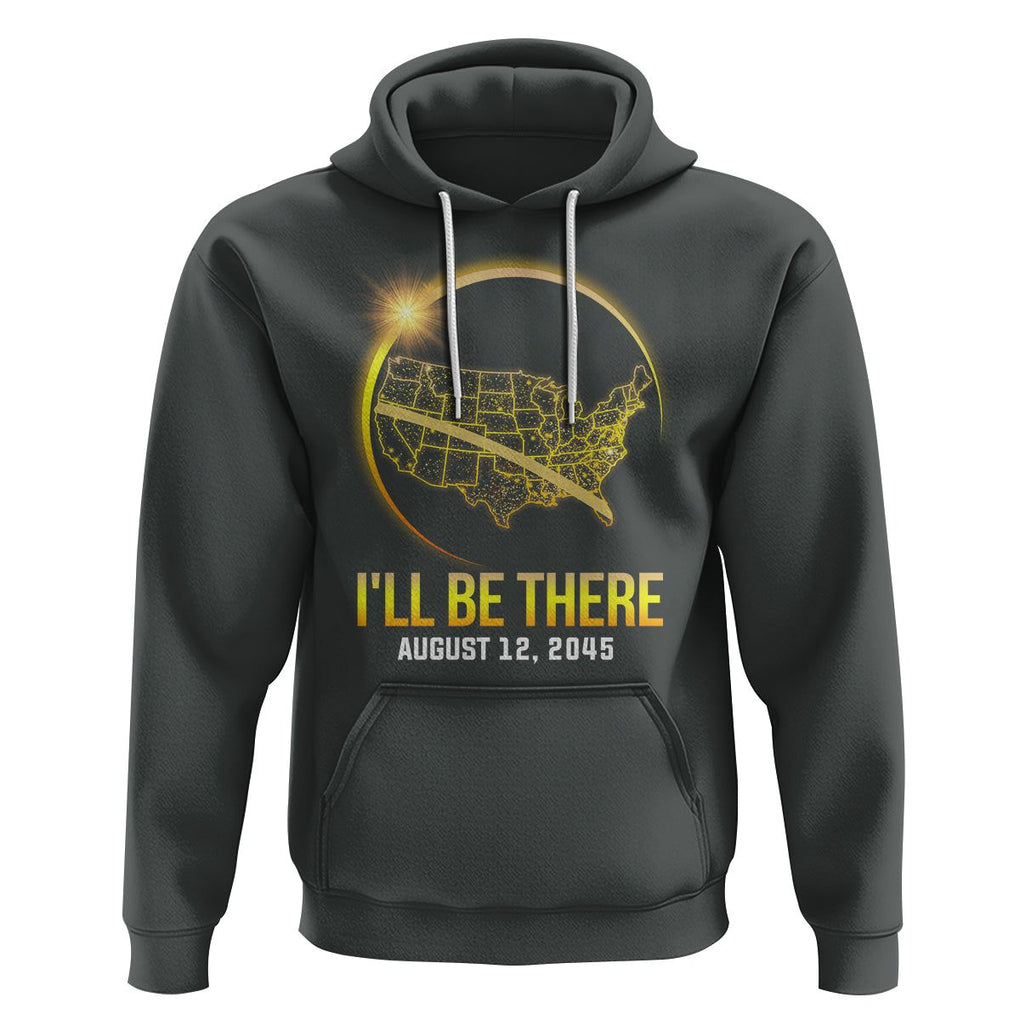 Total Solar Eclipse 2045 Hoodie I'll Be There August 12 American Totality Tour Map TS02 Dark Heather Printyourwear