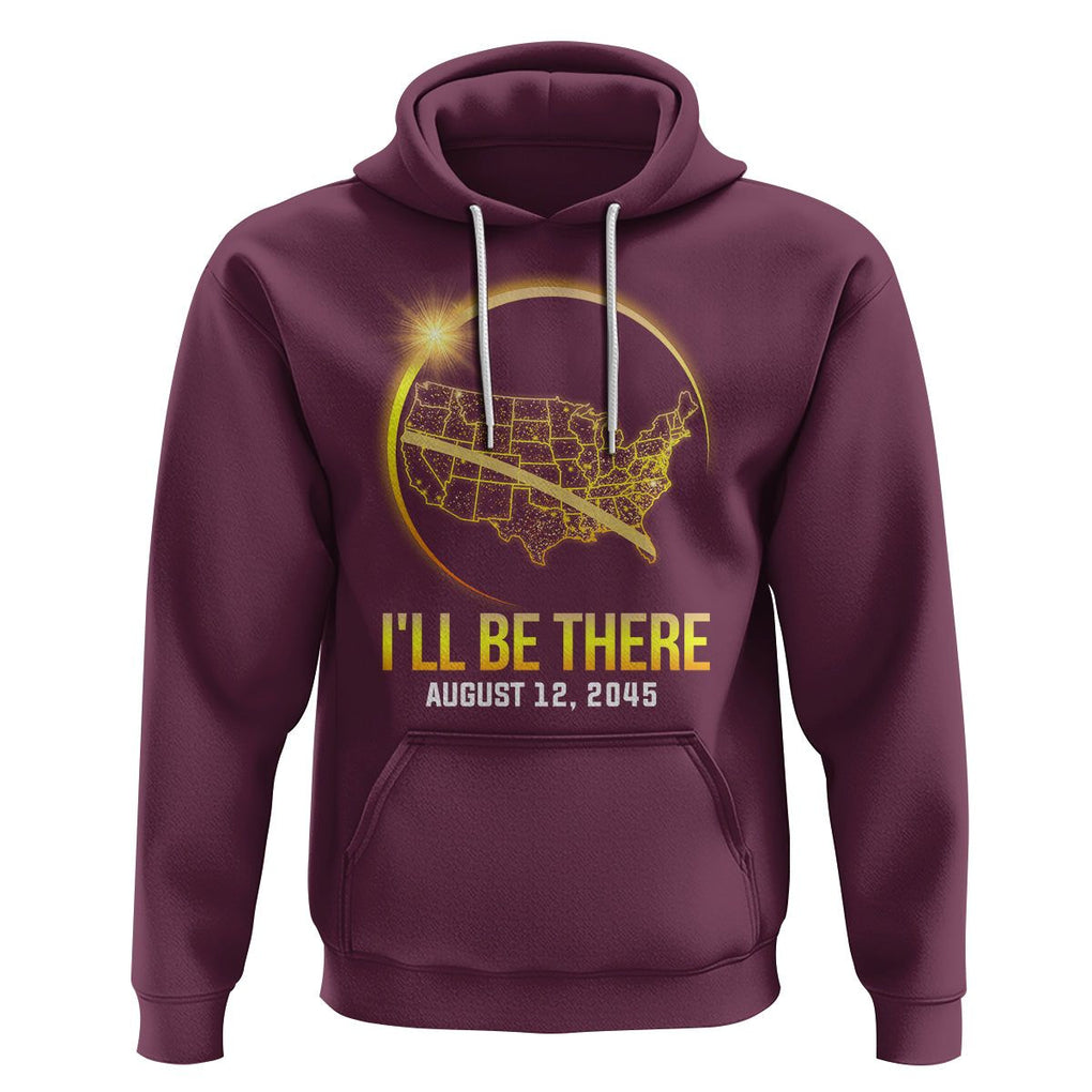 Total Solar Eclipse 2045 Hoodie I'll Be There August 12 American Totality Tour Map TS02 Maroon Printyourwear