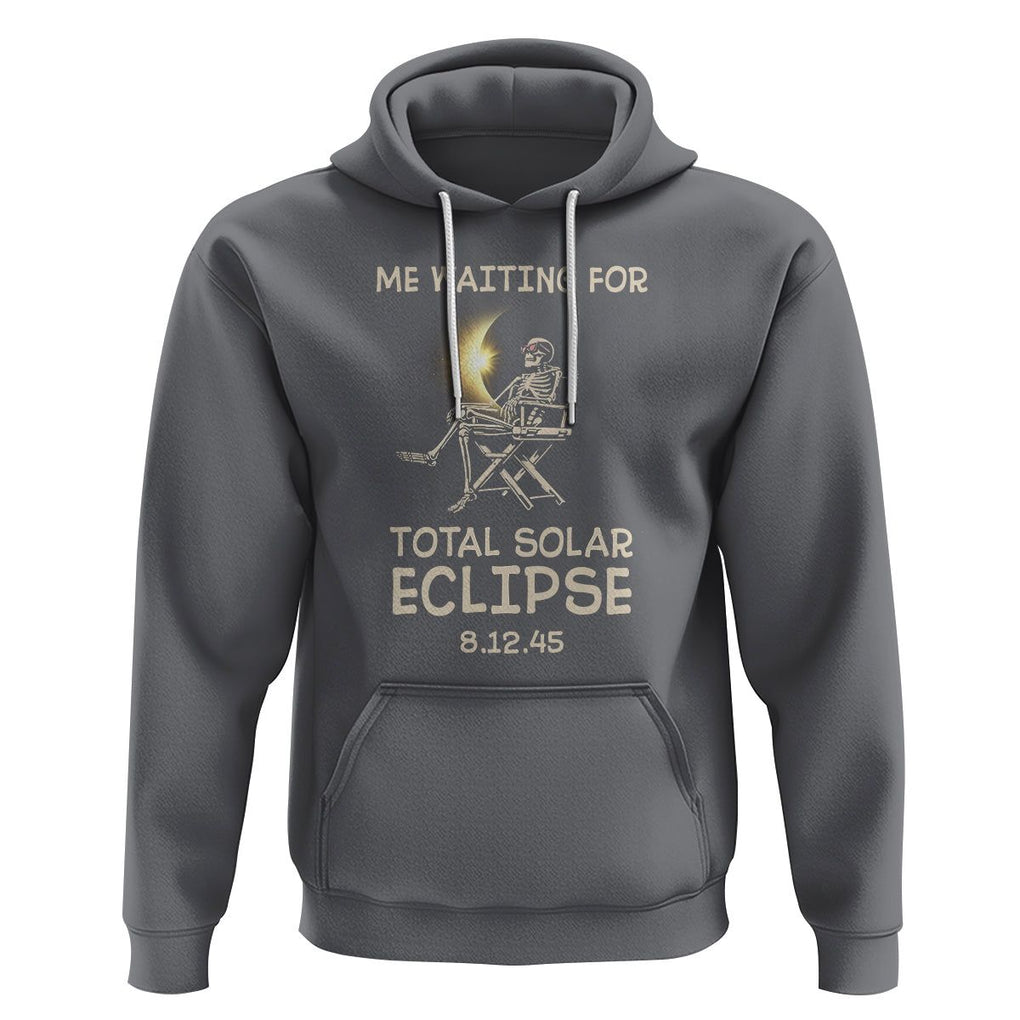 Me Waiting For Total Solar Eclipse 2045 Hoodie Funny Skeleton American Totality TS02 Charcoal Printyourwear