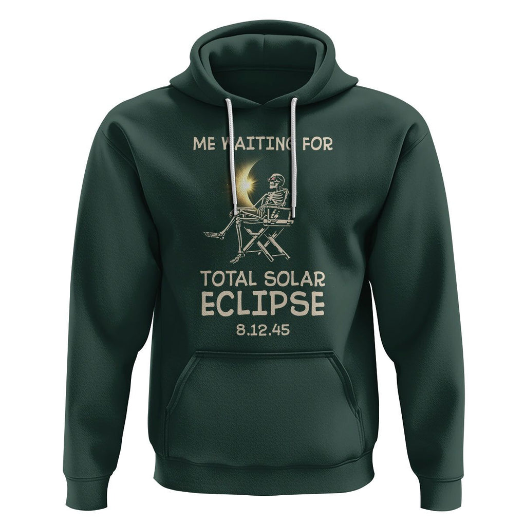 Me Waiting For Total Solar Eclipse 2045 Hoodie Funny Skeleton American Totality TS02 Dark Forest Green Printyourwear