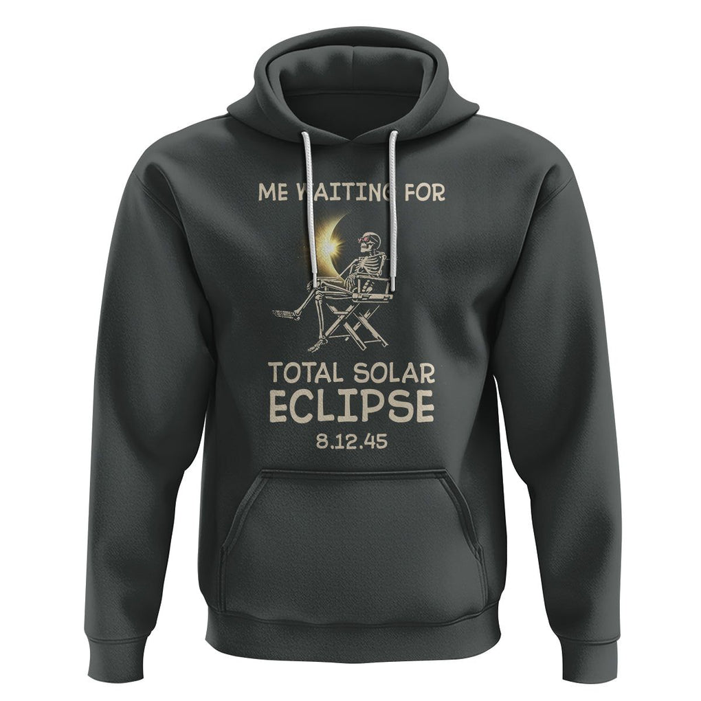 Me Waiting For Total Solar Eclipse 2045 Hoodie Funny Skeleton American Totality TS02 Dark Heather Printyourwear