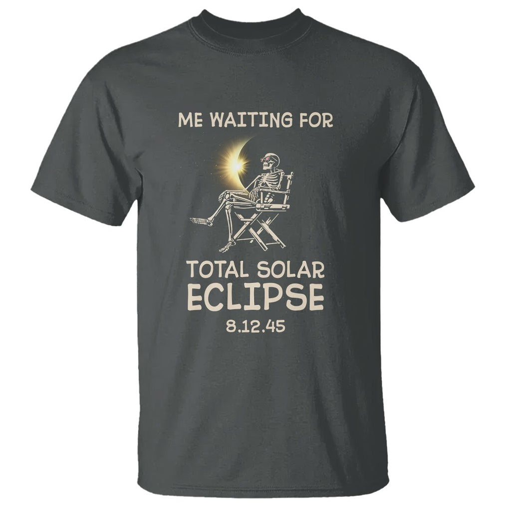 Me Waiting For Total Solar Eclipse 2045 T Shirt Funny Skeleton American Totality TS02 Dark Heather Printyourwear