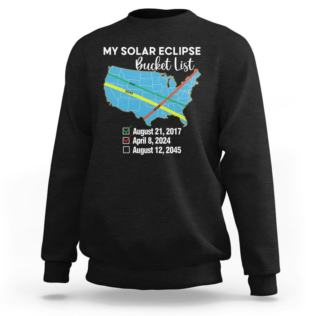 Total Solar Eclipse 2045 Sweatshirt My Totality Bucket List 2017 2024 2045 Tour Map TS02 Black Printyourwear