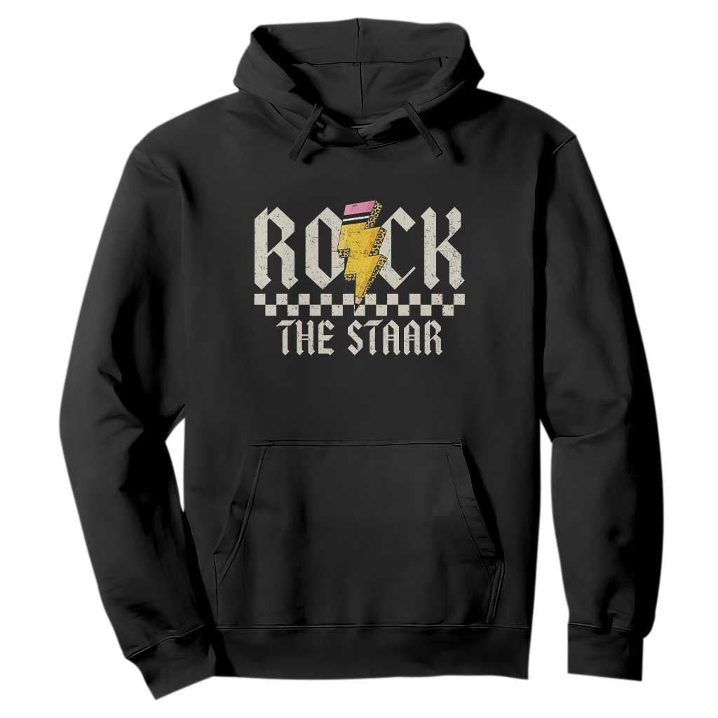 Rock The STAAR Day Hoodie Texas Teacher Student Motivational Testing TS02 Black Print Your Wear