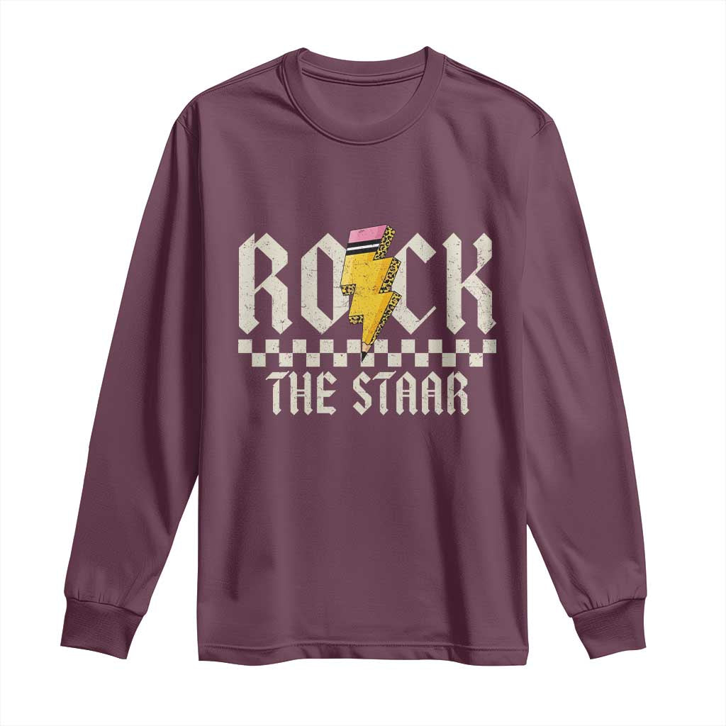 Rock The STAAR Day Long Sleeve Shirt Texas Teacher Student Motivational Testing TS02 Maroon Print Your Wear