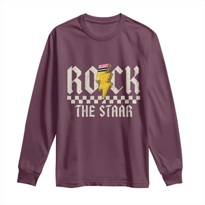 Rock The STAAR Day Long Sleeve Shirt Texas Teacher Student Motivational Testing TS02 Maroon Print Your Wear
