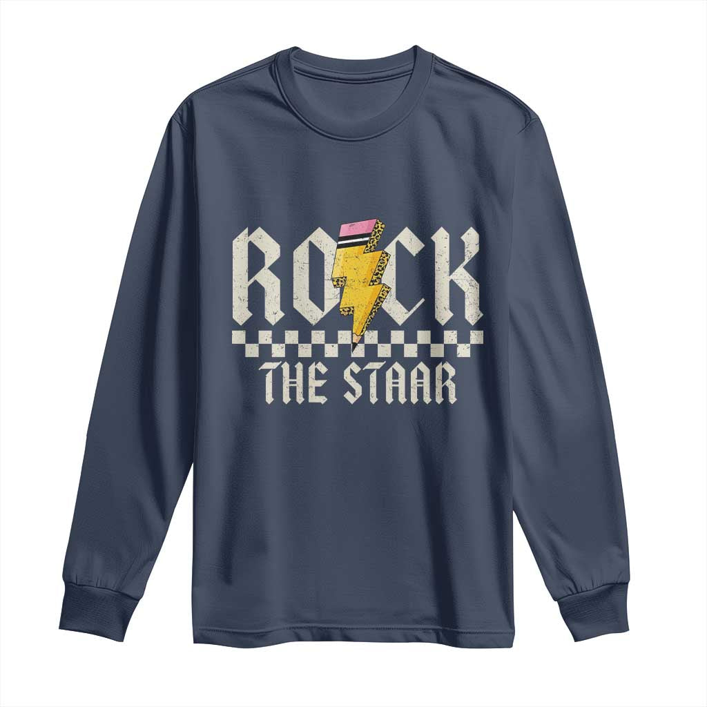 Rock The STAAR Day Long Sleeve Shirt Texas Teacher Student Motivational Testing TS02 Navy Print Your Wear