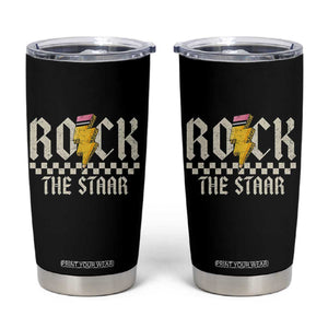Rock The STAAR Day Tumbler Cup Texas Teacher Student Motivational Testing TS02 Black Print Your Wear