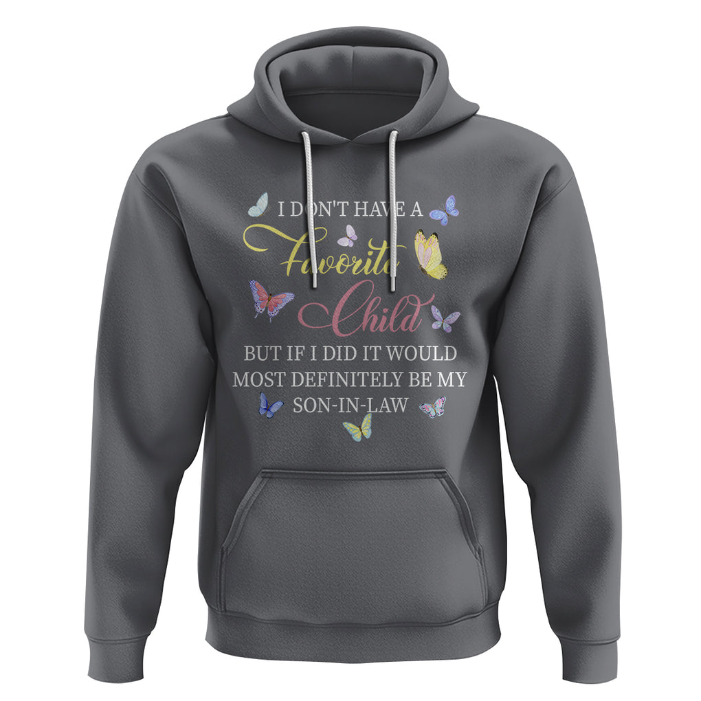 Son In Law Hoodie My Favorite Child Most Definitely My Son-In-Law Funny Retro TS02 Charcoal Printyourwear