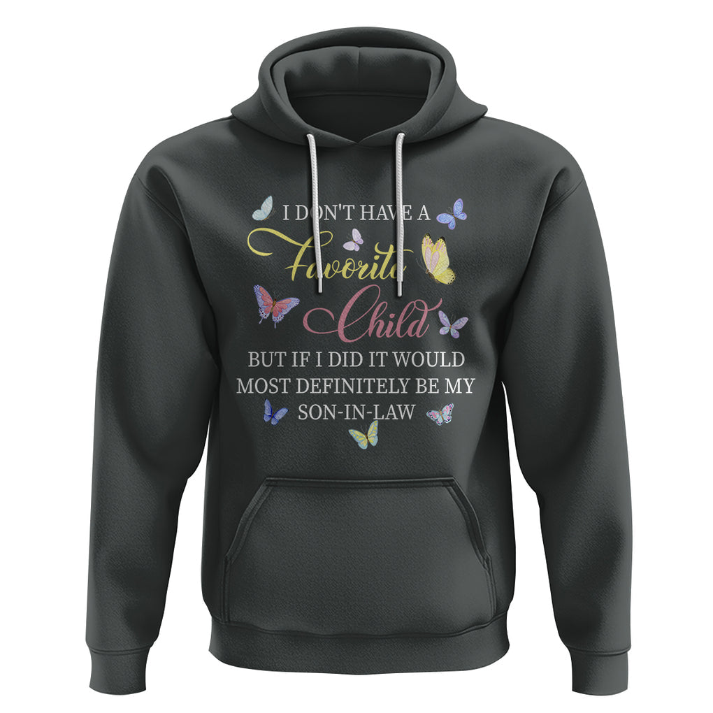 Son In Law Hoodie My Favorite Child Most Definitely My Son-In-Law Funny Retro TS02 Dark Heather Printyourwear