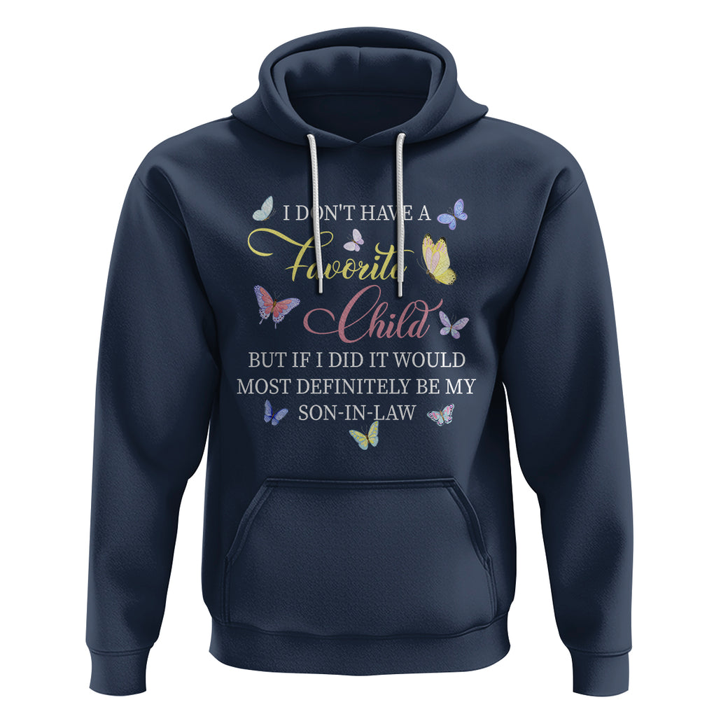 Son In Law Hoodie My Favorite Child Most Definitely My Son-In-Law Funny Retro TS02 Navy Printyourwear