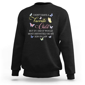 Son In Law Sweatshirt My Favorite Child Most Definitely My Son-In-Law Funny Retro TS02 Black Printyourwear