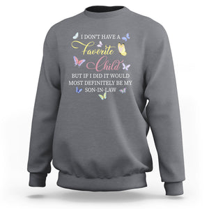 Son In Law Sweatshirt My Favorite Child Most Definitely My Son-In-Law Funny Retro TS02 Charcoal Printyourwear