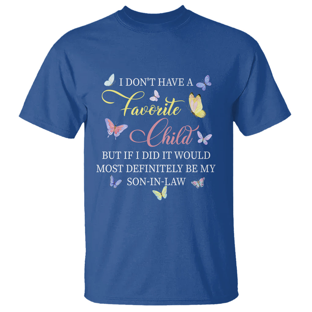 Son In Law T Shirt My Favorite Child Most Definitely My Son-In-Law Funny Retro TS02 Royal Blue Printyourwear
